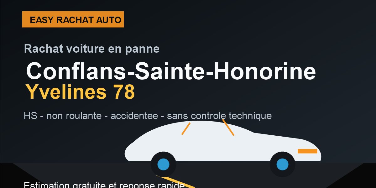 Rachat voiture en panne a Conflans-Sainte-Honorine dans les Yvelines 78