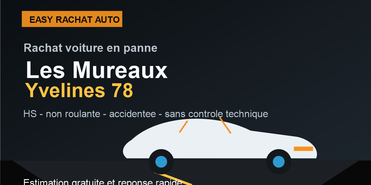Rachat voiture en panne a Les Mureaux dans les Yvelines 78