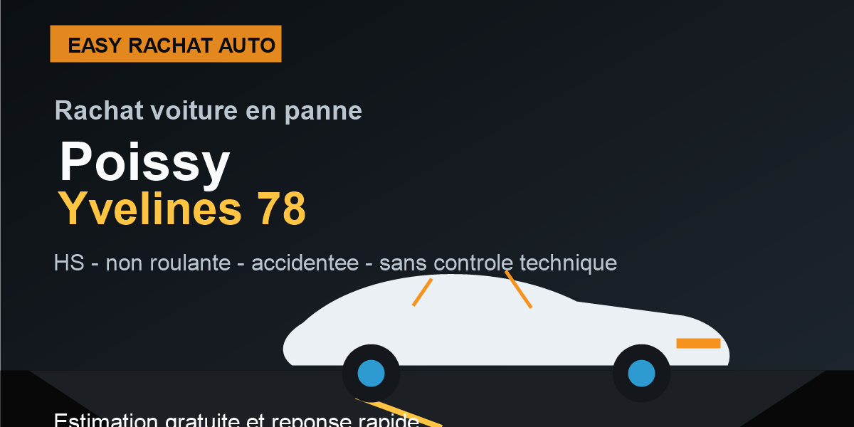 Rachat voiture en panne a Poissy dans les Yvelines 78