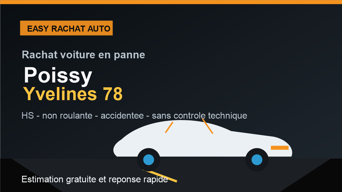 Rachat voiture en panne a Poissy dans les Yvelines 78
