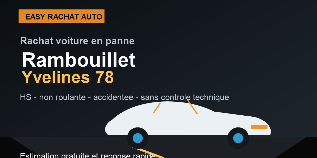 Rachat voiture en panne a Rambouillet dans les Yvelines 78