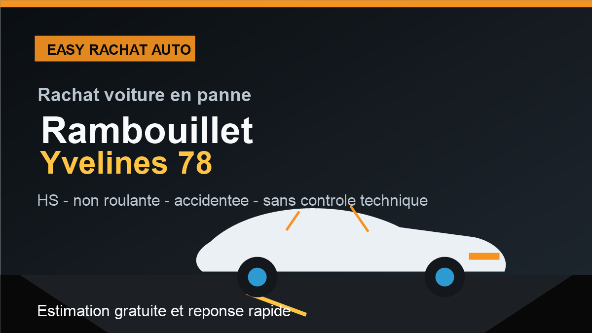 Rachat voiture en panne a Rambouillet dans les Yvelines 78