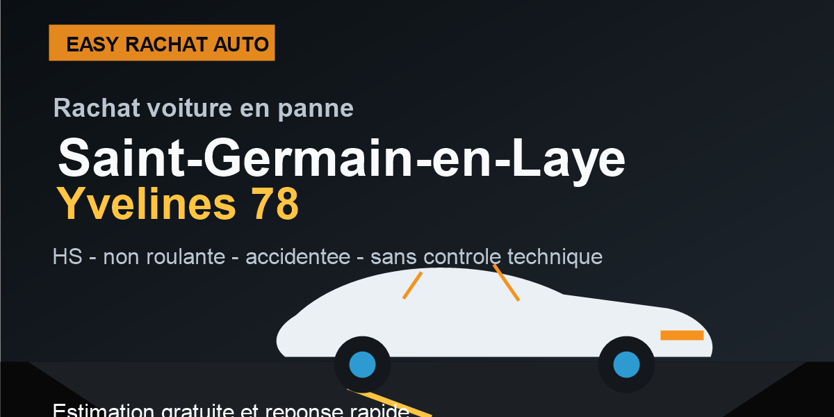 Rachat voiture en panne a Saint-Germain-en-Laye dans les Yvelines 78