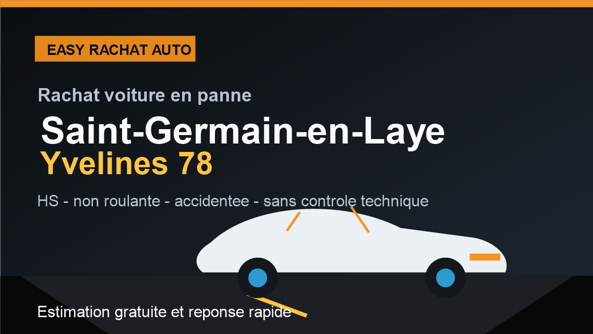 Rachat voiture en panne a Saint-Germain-en-Laye dans les Yvelines 78