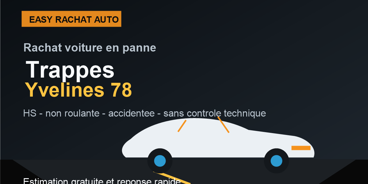 Rachat voiture en panne a Trappes dans les Yvelines 78