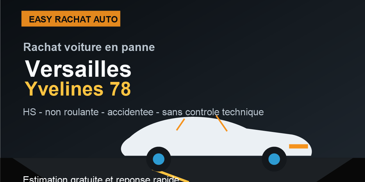 Rachat voiture en panne a Versailles dans les Yvelines 78